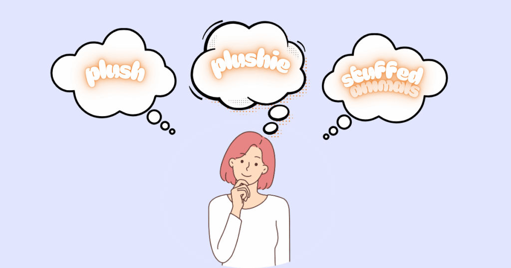 illustration showing plush vs plushie vs stuffed animals in thought bubbles
